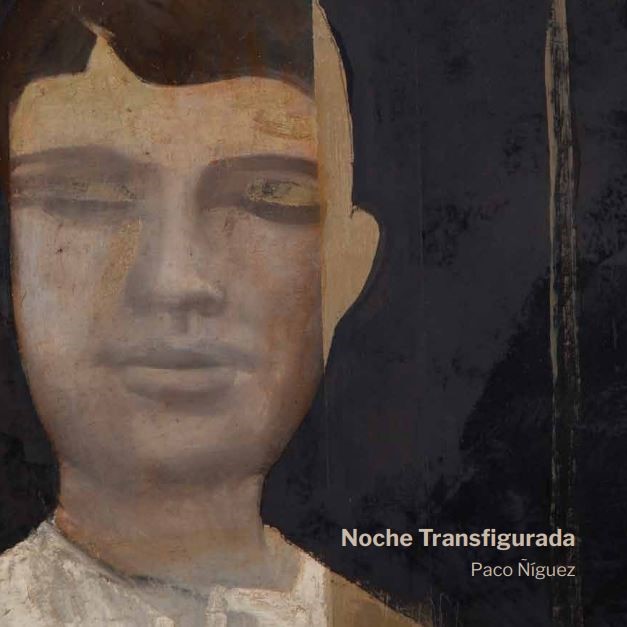 NOCHE TRANSFIGURADA · Paco Ñíguez