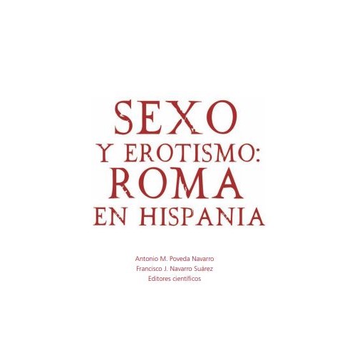 Sexo y Erotismo: Roma en HIspania