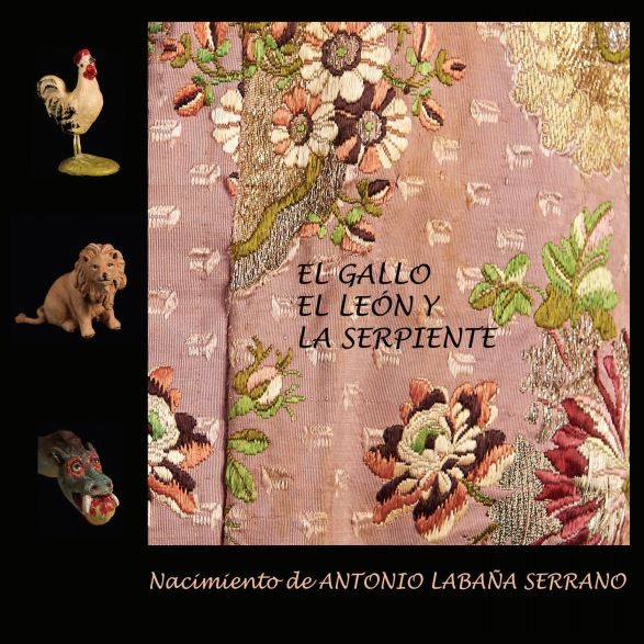 EL GALLO, EL LEÓN Y LA SERPIENTE · Nacimiento de Antonio Labaña