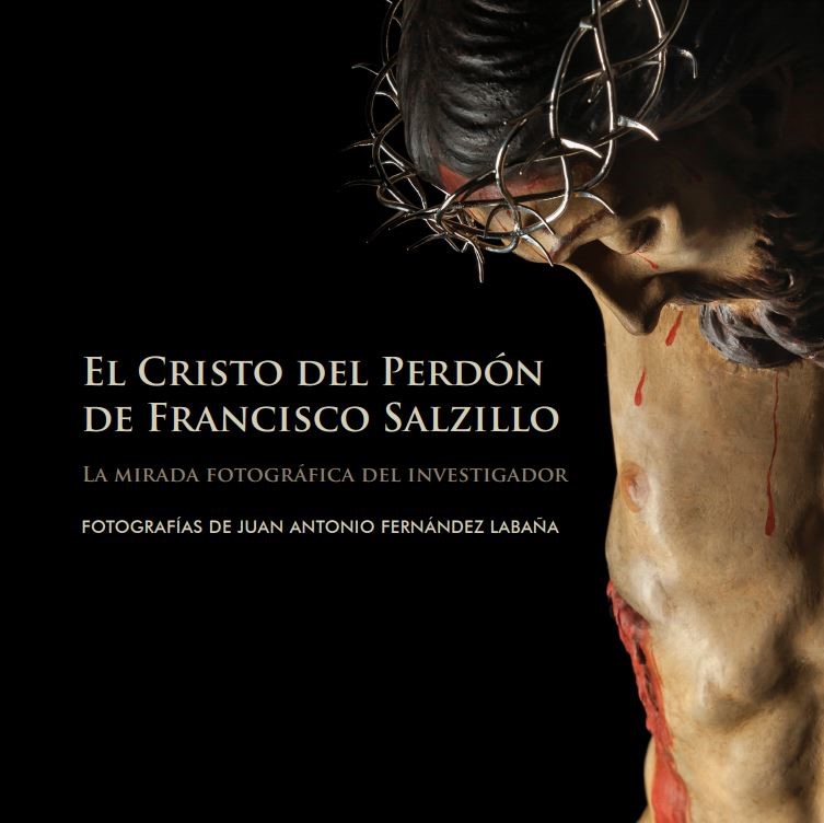 EL CRISTO DEL PERDÓN DE FRANCISCO SALZILLA · La Mirada Fotográfica del Investigador ·