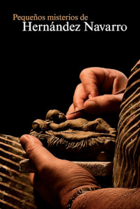 Pequeños Misterios de Hernández Navarro